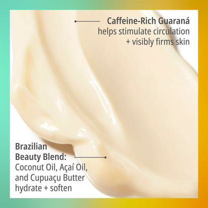 caffeine-rich Guarana - helps stimulate circulation + visibly firms skin | Brazilian Beauty Blend: Coconut Oil, Acai Oil, and Cupuacu butter hydrate and soften